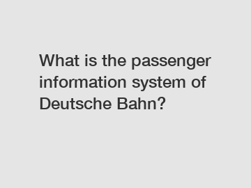What is the passenger information system of Deutsche Bahn?