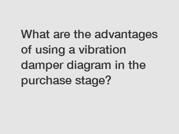 What are the advantages of using a vibration damper diagram in the purchase stage?