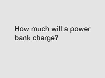 How much will a power bank charge?