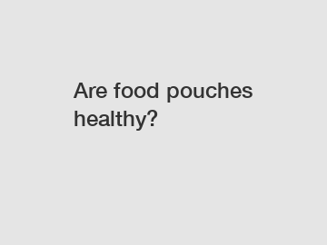 Are food pouches healthy?
