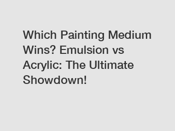 Which Painting Medium Wins? Emulsion vs Acrylic: The Ultimate Showdown!