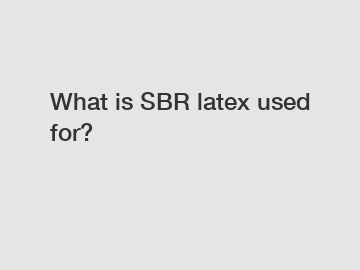 What is SBR latex used for?