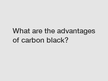 What are the advantages of carbon black?