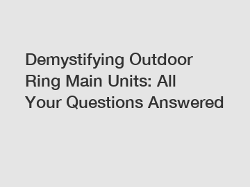 Demystifying Outdoor Ring Main Units: All Your Questions Answered