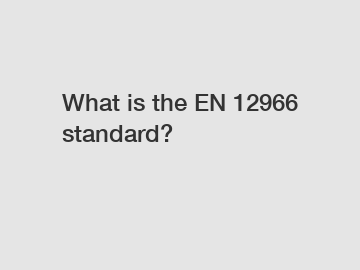 What is the EN 12966 standard?