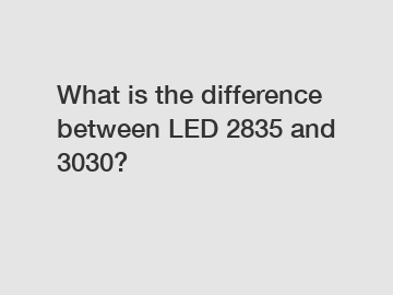 What is the difference between LED 2835 and 3030?