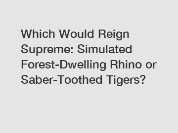 Which Would Reign Supreme: Simulated Forest-Dwelling Rhino or Saber-Toothed Tigers?