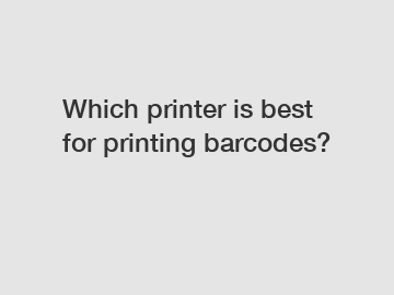Which printer is best for printing barcodes?