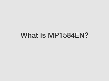 What is MP1584EN?