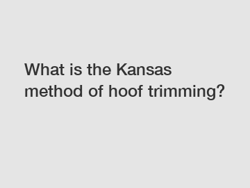 What is the Kansas method of hoof trimming?
