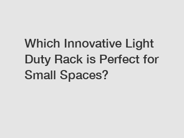 Which Innovative Light Duty Rack is Perfect for Small Spaces?
