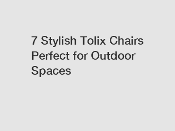 7 Stylish Tolix Chairs Perfect for Outdoor Spaces