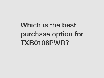 Which is the best purchase option for TXB0108PWR?