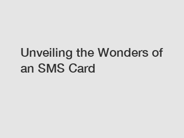 Unveiling the Wonders of an SMS Card